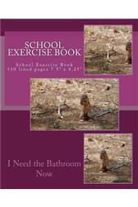 School Exercise Book - I Need the Bathroom Now Cover Design