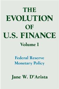 The Evolution of US Finance: v. 1: Federal Reserve Monetary Policy, 1915-35