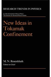 New Ideas in Tokamak Confinement