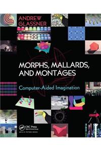 Morphs, Mallards & Montages