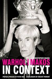 Warhol/ Makos in Context