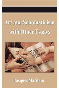 Art and Scholasticism with Other Essays