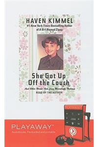 She Got Up Off the Couch: And Other Heroic Acts from Mooreland, Indiana