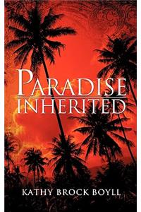 Paradise Inherited