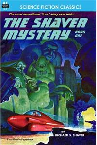 Shaver Mystery, Book One