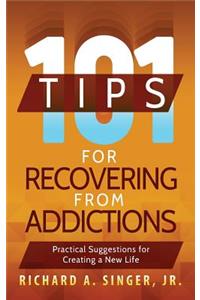 101 Tips for Recovering from Addictions