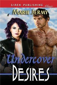 Undercover Desires (Siren Publishing Classic)