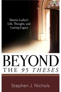 Beyond the Ninety-Five Theses