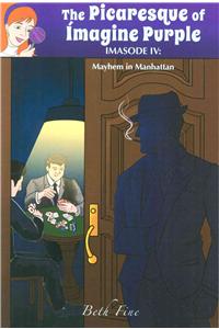 Imasode IV: Mayhem in Manhattan: The Picaresque of Imagine Purple