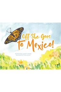 Off She Goes to Mexico!