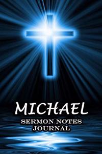Michael Sermon Notes Journal