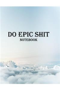 Do Epic Shit notebook