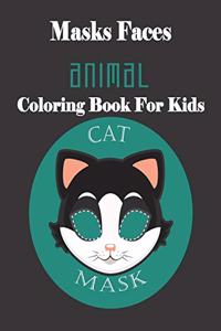 Masks Faces Animals Coloring Book For Kids (CAT MASK)
