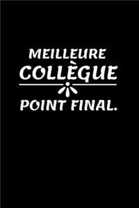 Meilleure Collègue Point Final.