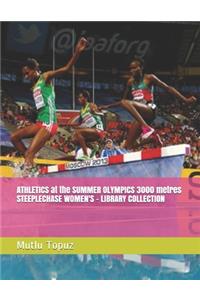 ATHLETICS at the SUMMER OLYMPICS 3000 metres STEEPLECHASE WOMEN'S - LIBRARY COLLECTION