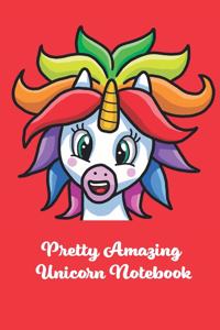 Pretty Amazing Unicorn Notebook