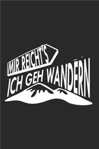 Mir Reicht's Ich Geh Wandern
