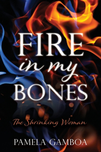 Fire in My Bones