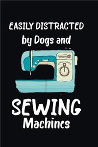 Easily Distracted by Dogs and Sewing Machines