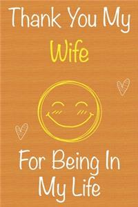 Thank You My Wife For Being In My Life