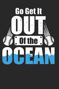 Go Get it Out Of The Ocean