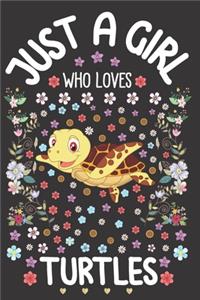 Just A Girl Who Loves Turtles