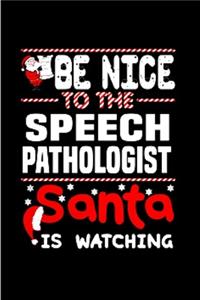 Be nice to the speech pathologist santa is watching