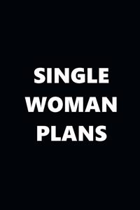 2020 Daily Planner Funny Single Woman Plans Black White 388 Pages