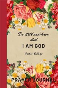 Be still and know that I am God Psalm 46