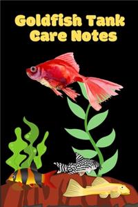 Goldfish Tank Care Notes