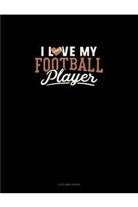 I Love My Football Player