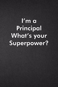 I'm a Principal What's your Superpower?
