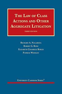 The Law of Class Actions and Other Aggregate Litigation