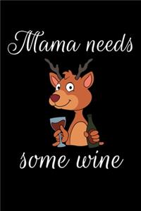 Mama Needs Some Wine