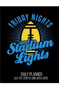 Friday Nights & Stadium Lights Daily Planner July 1st, 2019 To June 30th, 2020