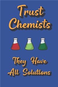 Trust Chemists, They Have All Solutions