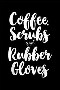 coffee scrubs and rubber gloves