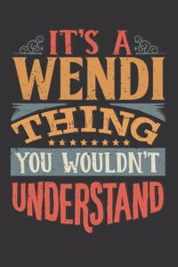 Its A Wendi Thing You Wouldnt Understand