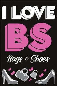 I Love BS - Bags & Shoes