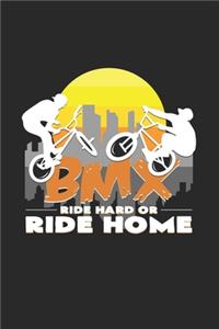 BMX ride hard or go home