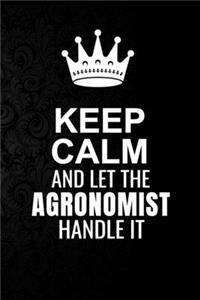 Keep Calm and Let the Agronomist Handle It