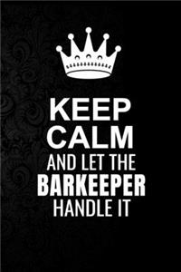 Keep Calm and Let the Barkeeper Handle It