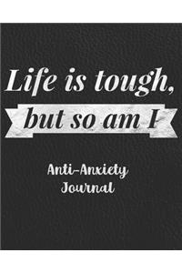 Life is Tough, But So Am I
