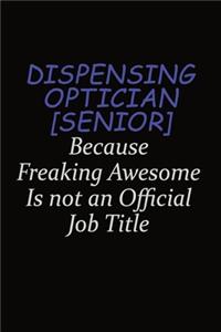 Dispensing Optician [senior] Because Freaking Awesome Is Not An Official Job Title