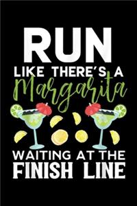 Run Like There's a Margarita Waiting at the finish line