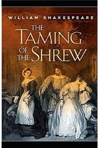 The Taming of the Shrew (Illustrated) by William Shakespeare