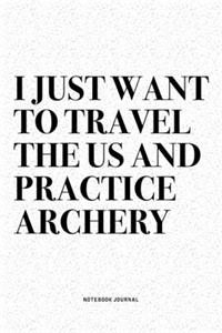 I Just Want To Travel The US And Practice Archery