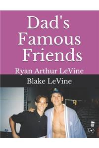 Dad's Famous Friends