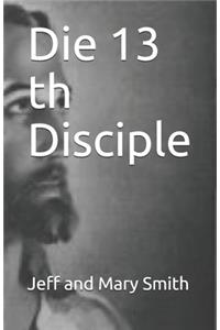 Die 13 th Disciple