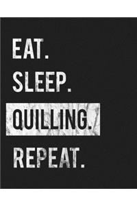 Eat Sleep Quilling Repeat